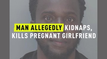 Man Allegedly Kidnaps, Kills Pregnant Girlfriend