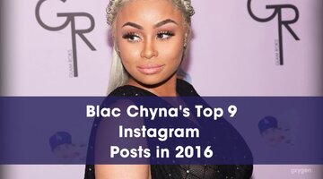 Blac Chyna's Top 9 Instagram Posts of 2016