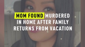 Mom Found Murdered In Home After Family Returns From Vacation