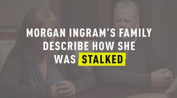 Morgan Ingram's Family Describe How She Was Stalked