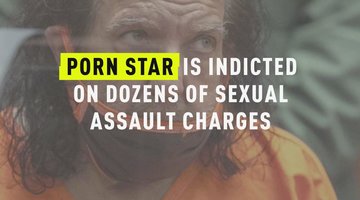 Porn Star Is Indicted On Dozens Of Sexual Assault Charges