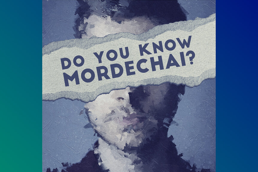 Do You Know Mordechai