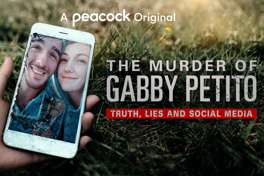 The Murder Of Gabby Petito Truth Lies And Social Media