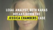 Legal Analyst Beth Karas Breaks Down the Jessica Chambers Case