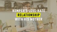 Kemper on Kemper: Kemper’s Love-Hate Relationship With His Mother